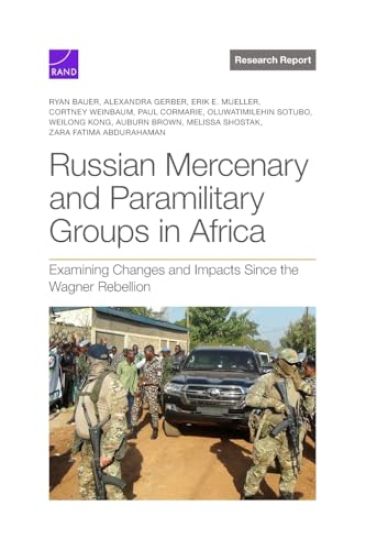 Russian Mercenary and Paramilitary Groups in Africa