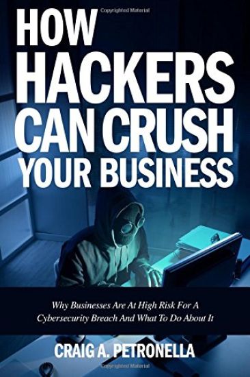 How Hackers Can Crush Your Business