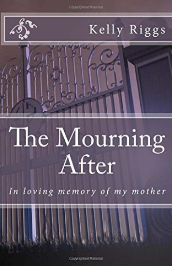 The Mourning After: In loving memory of my mother