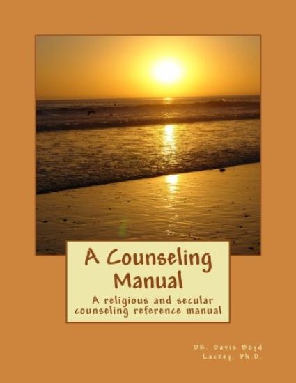 A Counseling Manual: A reference manual for religious and secular counselors or