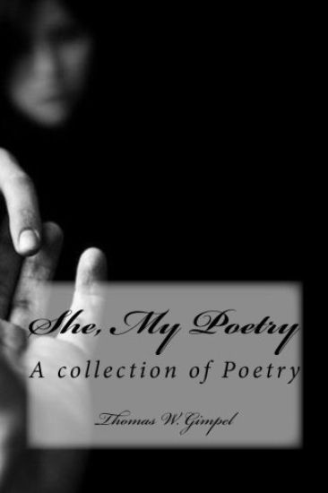 She, My Poetry: A collection of Poetry