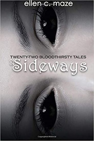22 Sideways: Twenty-Two Bloodthirsty Tales