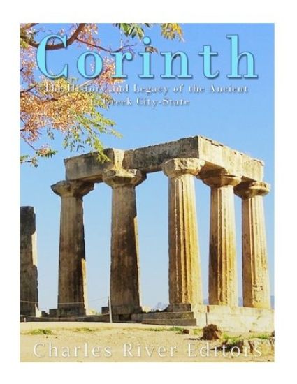 Corinth: The History and Legacy of the Ancient Greek City-State