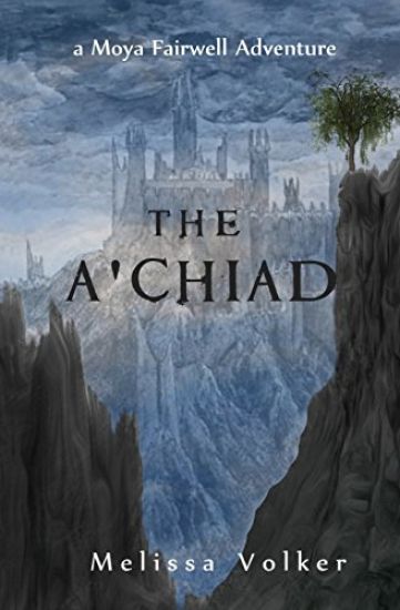 The A 'chiad: A Moya Fairwell Adventure
