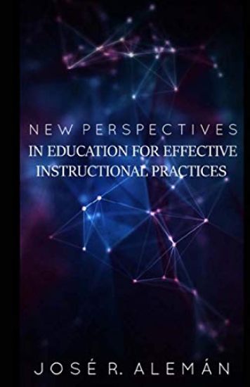 New Perspectives in Education for Effective and Instructional Practices.: Color edition
