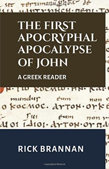 The First Apocryphal Apocalypse of John: A Greek Reader