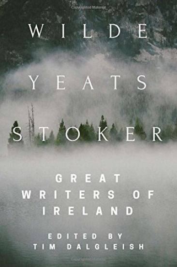 Wilde, Yeats, Stoker: Great Writers of Ireland