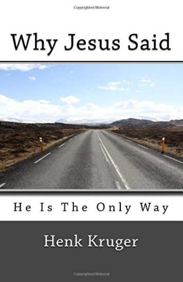 Why Jesus Said He Is The Only Way