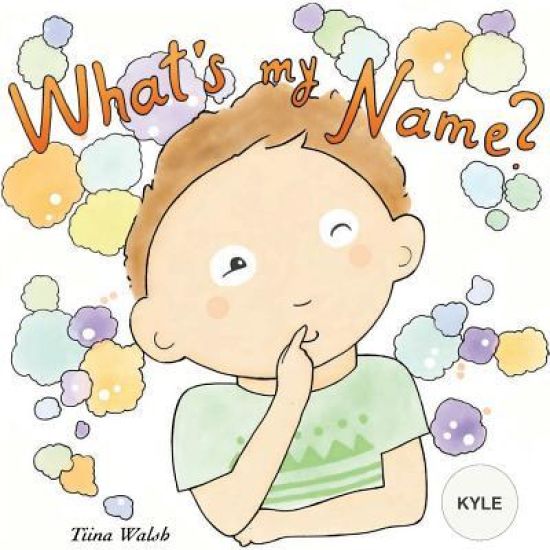 What's my name? KYLE