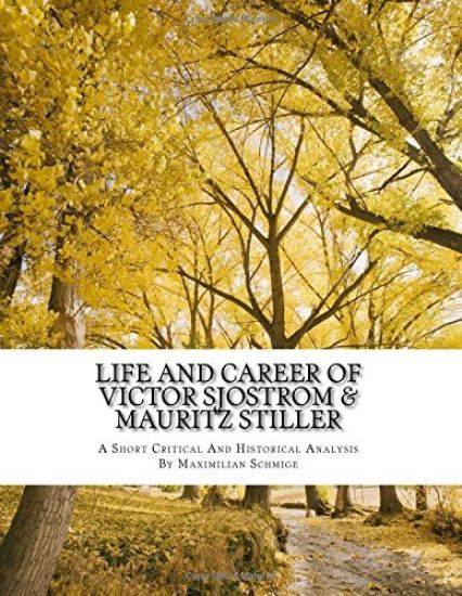 Life and Career of Victor Sjostrom & Mauritz Stiller: Film History Research Comparison Paper