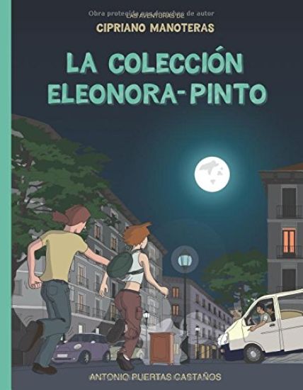 La Coleccion Eleonora-Pinto: Las aventuras de Cipriano Manoteras