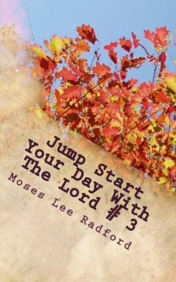 Jump Start Your Day With The Lord # 3: Thirty Day Readings