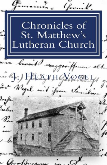 Chronicles of St. Matthew's Lutheran Church: in Sherrill, Iowa (1855 - 1872)