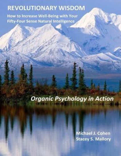 Revolutionary Wisdom: Organic Psychology in Action