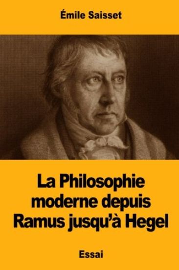 La Philosophie moderne depuis Ramus jusqu'à Hegel