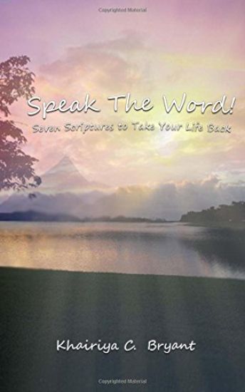 Speak the Word!: Seven Scriptures to Take Your Life Back
