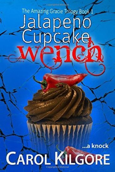 Jalapeno Cupcake Wench (the Amazing Gracie Trilogy, Book 1)