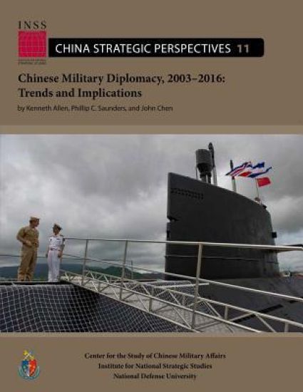 Chinese Military Diplomacy, 2003-2016: Trends and Implications