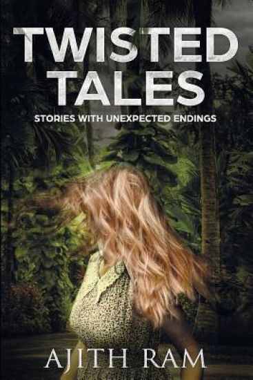 Twisted Tales: Short stories with unexpected endings