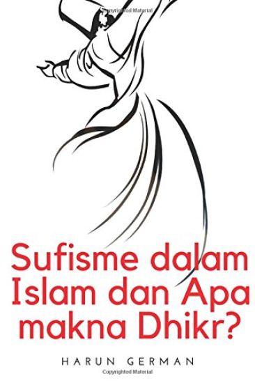 Sufisme Dalam Islam Dan APA Makna Dhikr?