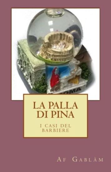 La Palla di Pina: i casi del barbiere