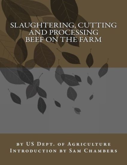 Slaughtering, Cutting and Processing Beef on the Farm