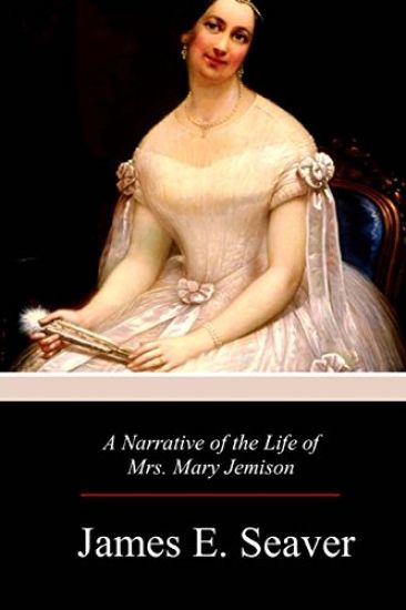 A Narrative of the Life of Mrs. Mary Jemison
