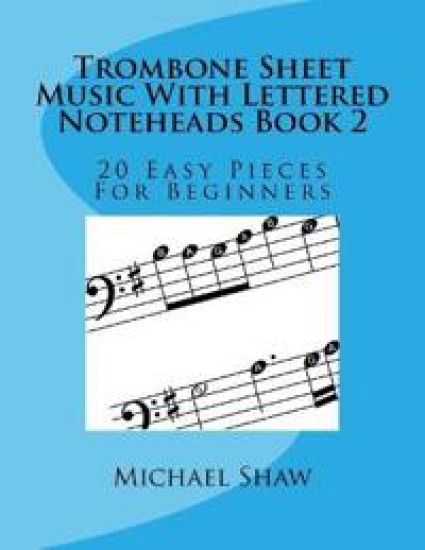 Trombone Sheet Music With Lettered Noteheads Book 2