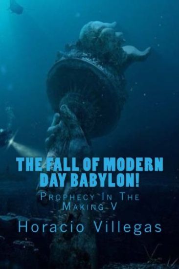 The Fall of Modern Day Babylon: Prophecy In The Making V