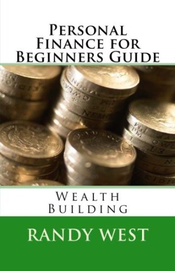 Personal Finance for Beginners Guide: Wealth Building