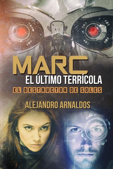 Marc, el último terrícola: El destructor de soles