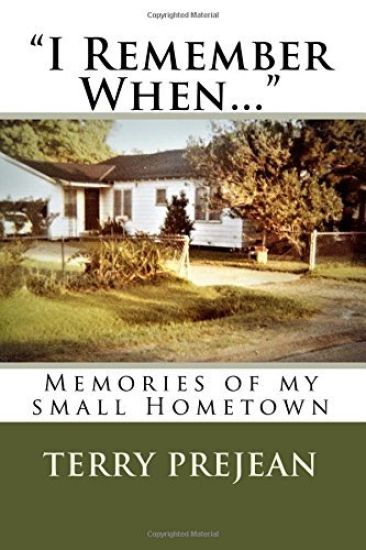 "I Remember When...": Memories of my small Hometown