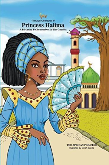 The Royal Adventures of Princess Halima: A Birthday To Remember In The Gambia