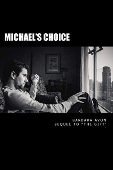 Michael's Choice: Sequel to "The Gift"