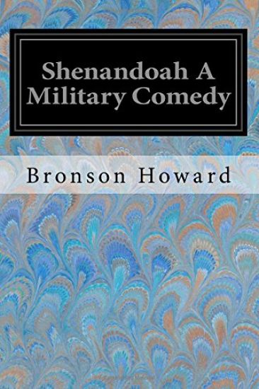 Shenandoah A Military Comedy