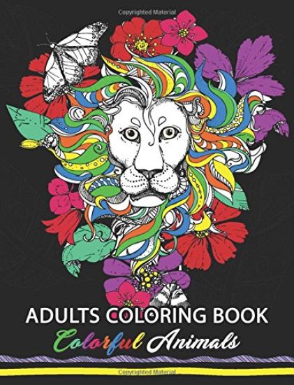 Colorful Animals: Adults Coloring book: Stress Relieving Animal Designs