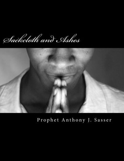 Sackcloth and Ashes: A call to repentance