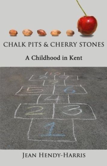 Chalk Pits and Cherry Stones: A Childhood in Kent