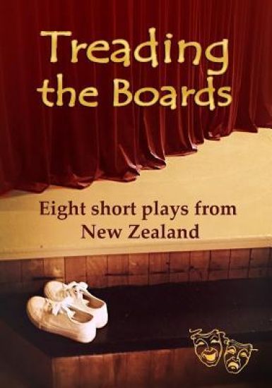 Treading the Boards: Eight Short Plays from New Zealand