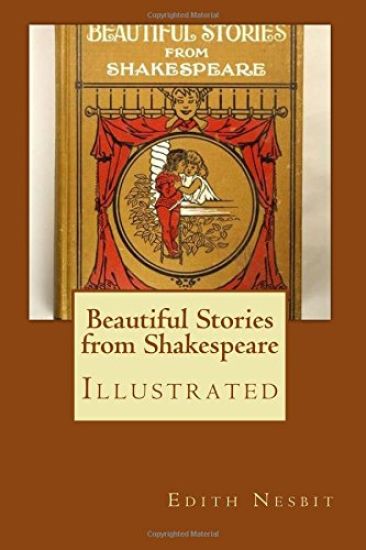 Beautiful Stories from Shakespeare: Illustrated