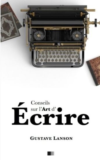 Conseils sur l'art d'écrire
