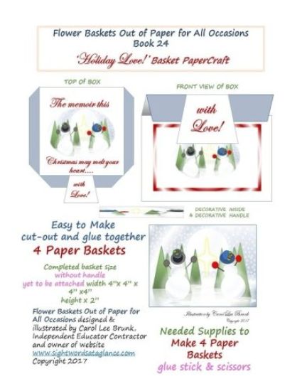 Flower Baskets Out of Paper for All Occasions Book 24 'Holiday Love!' Basket Papercraft: Christmas Holiday Love