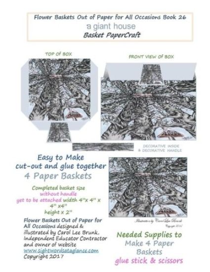 Flower Baskets Out of Paper for All Occasions Book 26: a giant house Basket PaperCraft