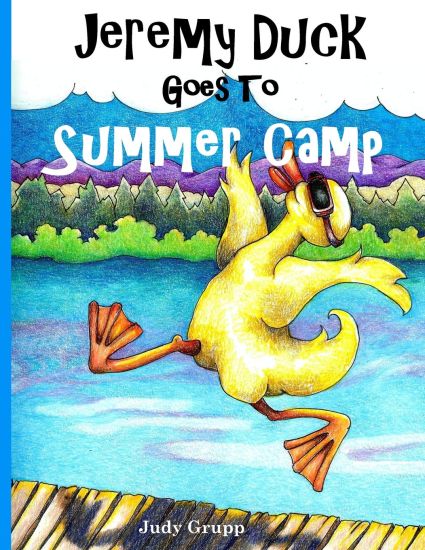 Jeremy Duck Goes to Summer Camp