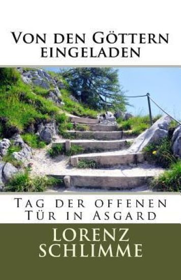 Von den G&Oumlttern eingeladen: Tag der offenen T&Uumlr in Asgard
