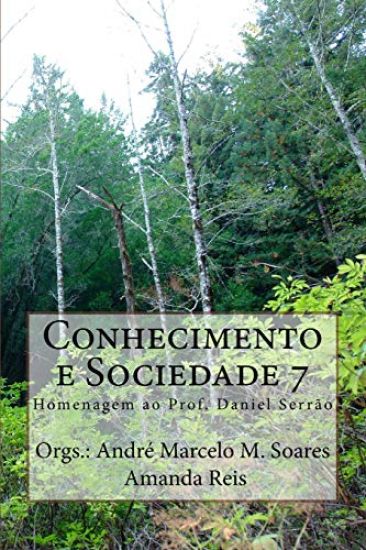 Conhecimento E Sociedade 7: Homenagem Ao Professor Daniel Serrão.