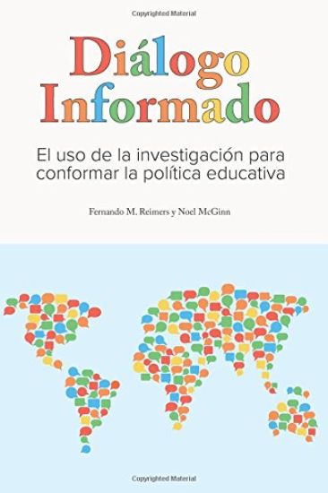 Dialogo Informado: El Uso de la Investigacion para Conformar la Politica Educativa