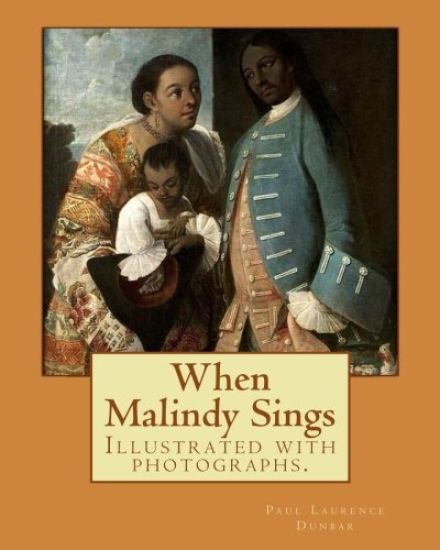 When Malindy Sings. By: Paul Laurence Dunbar, decoration By: Margaret Armstrong (1867-1944) was a 20th-century American designer, illustrator,