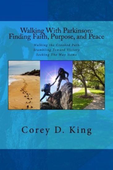 Walking with Parkinson: Finding Faith, Purpose, and Peace