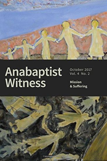 Anabaptist Witness 4.2: Mission and Suffering